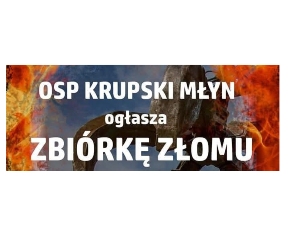Zbiórka złomu OSP Krupski Młyn