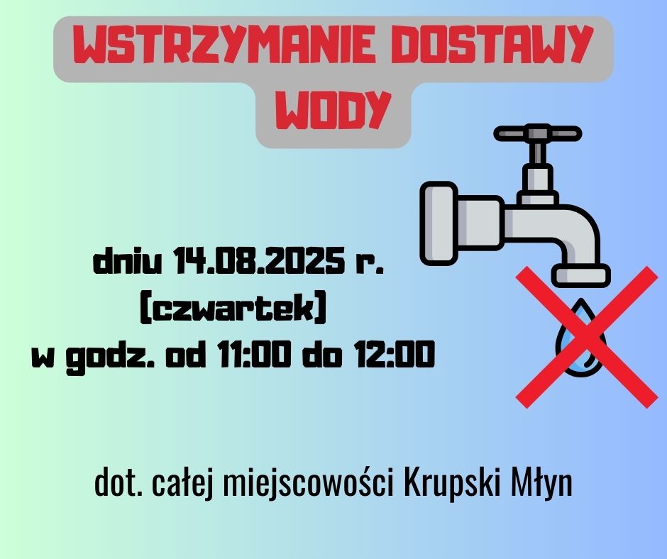 Przerwa w dostawie wody – Krupski Młyn Przerwa w dostawie wody – Krupski Młyn