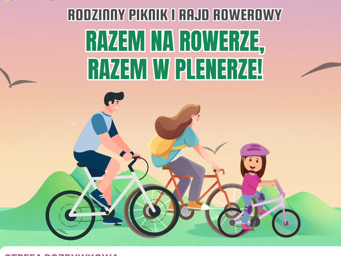 Rodzinny piknik i rajd rowerowy! Rodzinny piknik i rajd rowerowy!