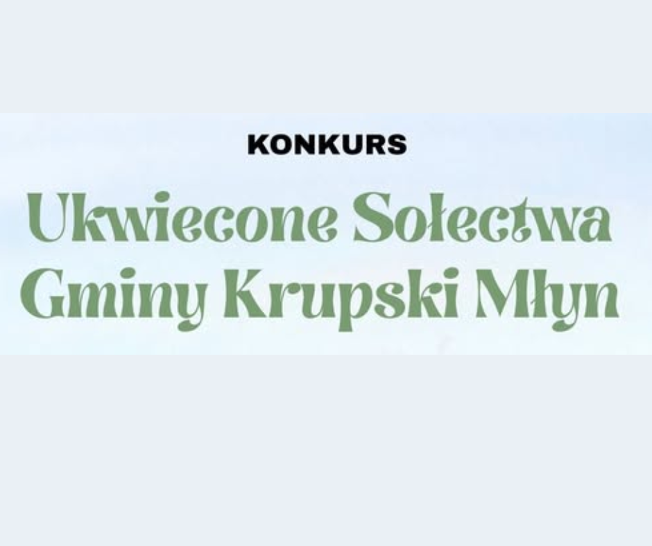 Ukwiecone Sołectwa Gminy Krupski Młyn