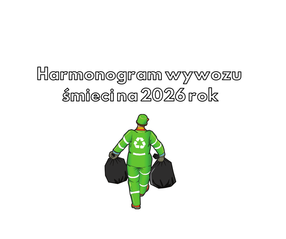 Harmonogram wywozu śmieci na 2026 rok dostępny!