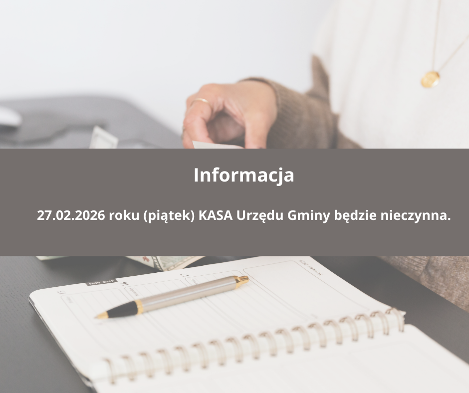 Kasa Urzędu Gminy będzie nieczynna