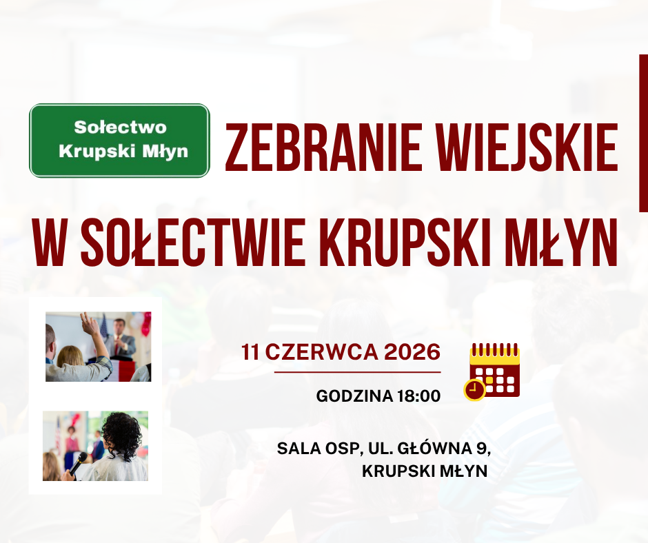 Zebranie Wiejskie Sołectwa Krupski Młyn