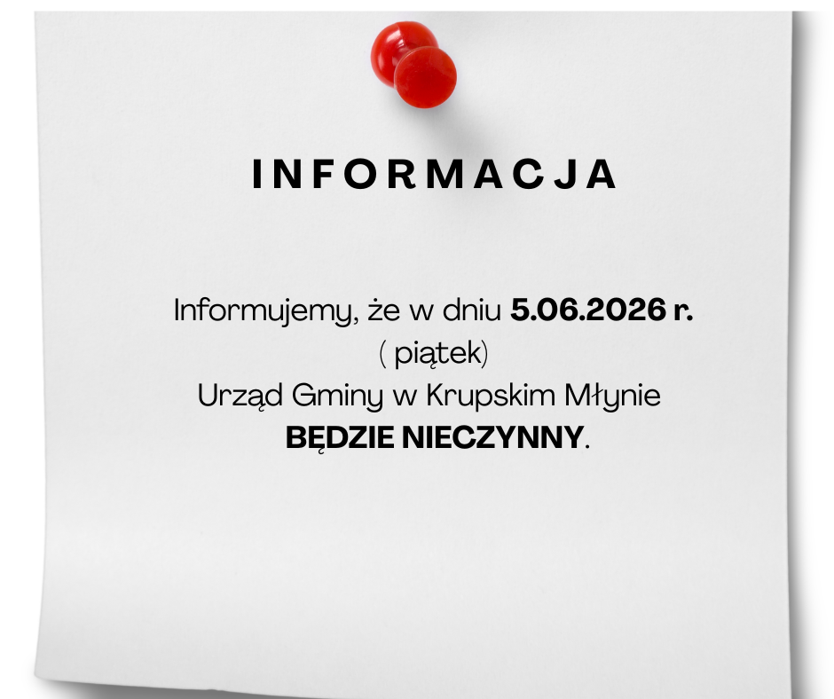   Urząd Gminy Krupski Młyn będzie nieczynny