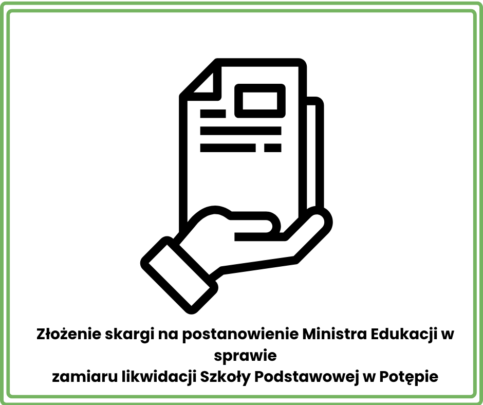 Złożenie skargi na postanowienie Ministra Edukacji w sprawie zamiaru likwidacji Szkoły Podstawowej w Potępie