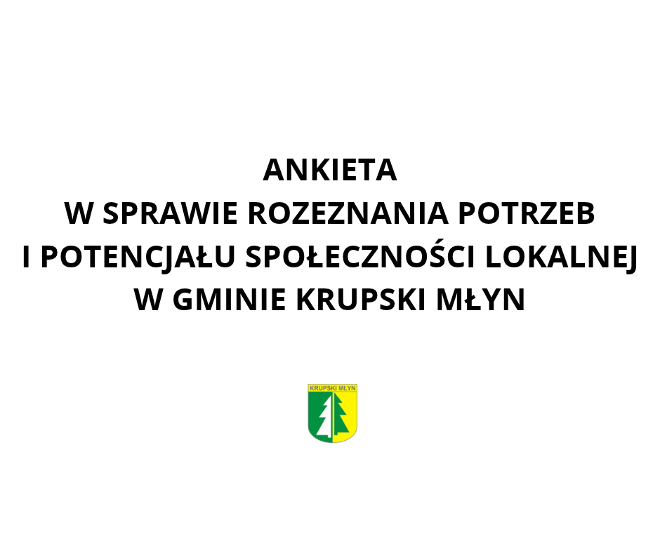 Zachęcamy do udziału w anonimowej ankiecie w zakresie rozwoju usług społecznych w Gminie Krupski Młyn.