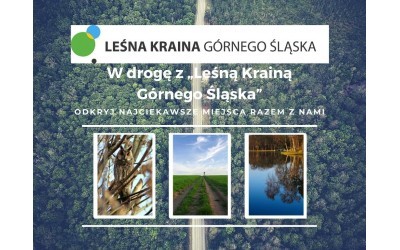Wycieczka po obszarze LGD &#34;Leśna Kraina Górnego Śląska&#34;