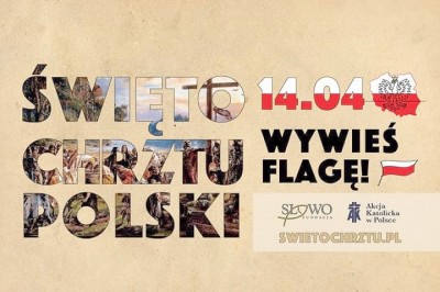 Wywieś Flagę - akcja promująca Święto Chrztu Polski