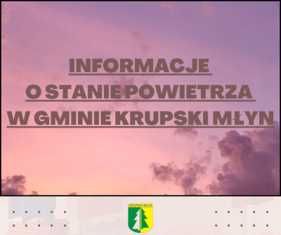 Informacje o stanie powietrza w Gminie Krupski Młyn