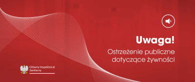 Ostrzeżenie publiczne dotyczące żywności Ostrzeżenie publiczne dotyczące żywności
