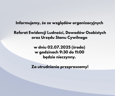 Referat Ewidencji Ludności, Dowodów Osobistych oraz Urzędu Stanu Cywilnego Referat Ewidencji Ludności, Dowodów Osobistych oraz Urzędu Stanu Cywilnego