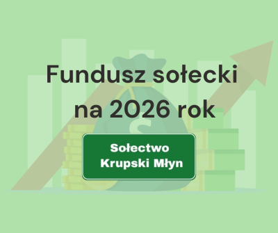 Podział środków z funduszu sołeckiego Sołectwa Krupski Młyn