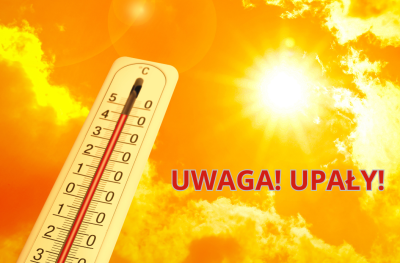 UWAGA! UPAŁY I EKSTREMALNE TEMPERATURY 