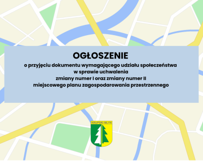 OGŁOSZENIE  o przyjęciu dokumentu wymagającego udziału społeczeństwa