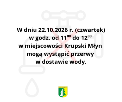 Przerwy w dostawie wody w miejscowości Krupski Młyn