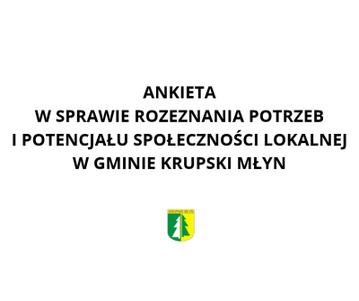 Zachęcamy do udziału w anonimowej ankiecie w zakresie rozwoju usług społecznych w Gminie Krupski Młyn.
