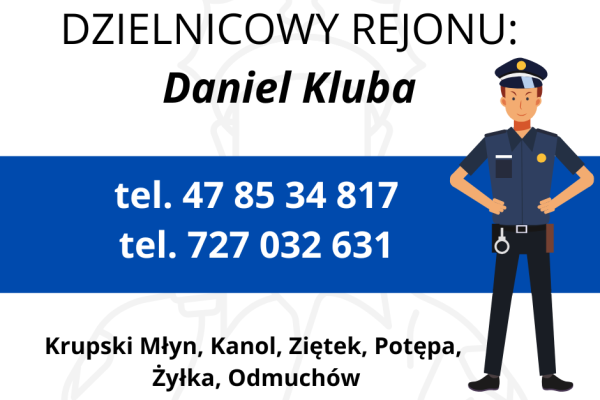 Dzielnicowy rejonu: Daniel Kluba