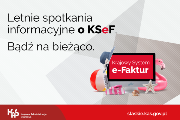 Letnie spotkania informacyjne o KSeF