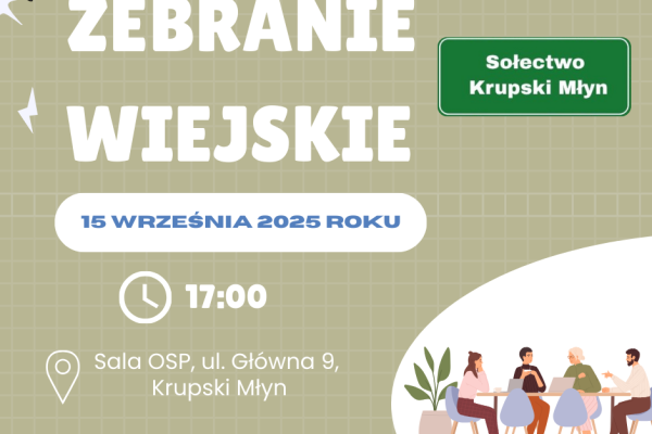 Zebranie wiejskie - Sołectwo Krupski Młyn