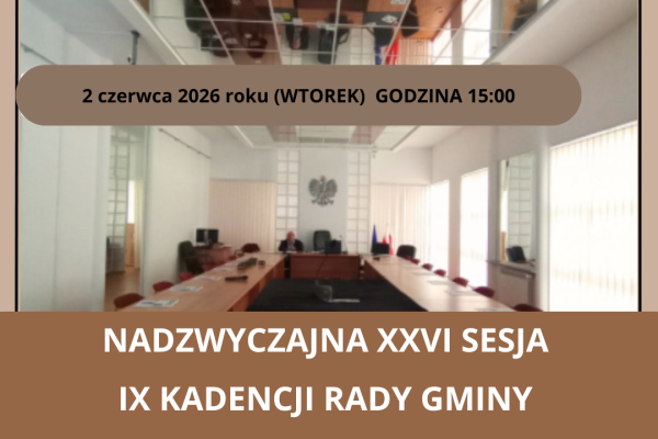 Nadzwyczajna XXVI sesja IX kadencji Rady Gminy Krupski Młyn