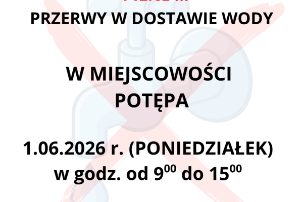 Wstrzymanie dostaw wody w miejscowości Potępa