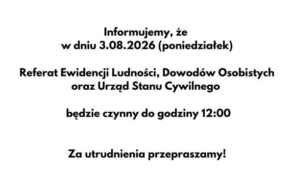 Skrócone godziny pracy Referatu Ewidencji Ludności, Dowodów Osobistych oraz Urzędu Stanu Cywilnego